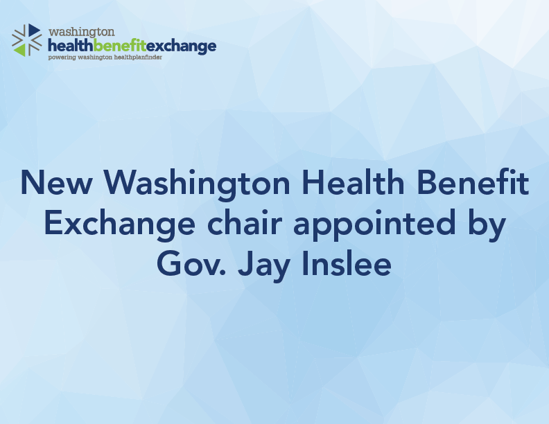 New Washington Health Benefit Exchange chair appointed by Gov. Jay Inslee
